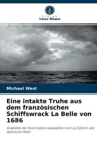 Cover of Eine intakte Truhe aus dem französischen Schiffswrack La Belle von 1686