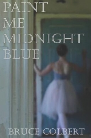 Cover of Paint Me Midnight Blue