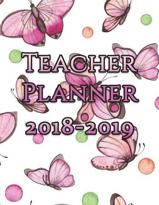 Book cover for Teacher Planner 2018 -2019