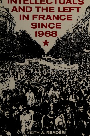 Cover of Intellectuals and the Left in France Since 1968