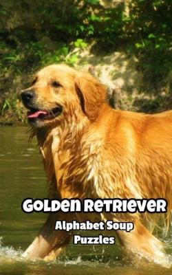 Book cover for Golden Retriever Alphabet Soup Puzzles