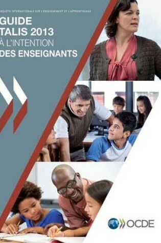 Cover of TALIS Guide TALIS 2013 � l'intention des enseignants