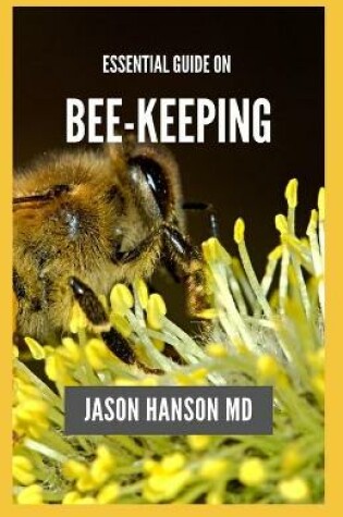 Cover of Essential Guide on Bee Keeping