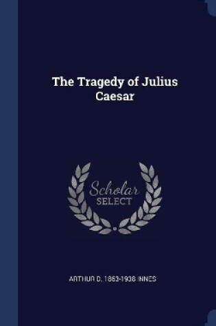 Cover of The Tragedy of Julius Caesar