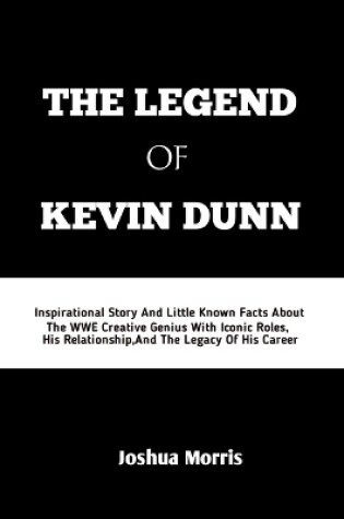 Cover of The Legend of Kevin Dunn