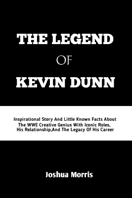 Book cover for The Legend of Kevin Dunn