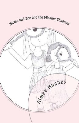Book cover for Nicole and Zoe and the Missing Shadows