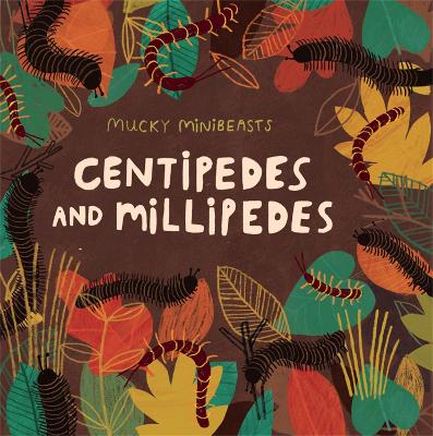 Cover of Mucky Minibeasts: Centipedes and Millipedes