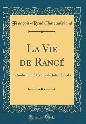 Book cover for La Vie de Rancé: Introduction Et Notes de Julien Benda (Classic Reprint)