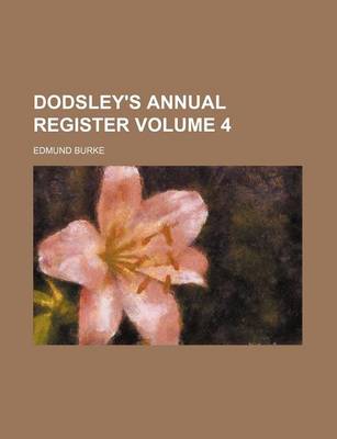 Book cover for Dodsley's Annual Register Volume 4