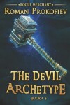 Book cover for The Devil Archetype (Rogue Merchant Book #5)