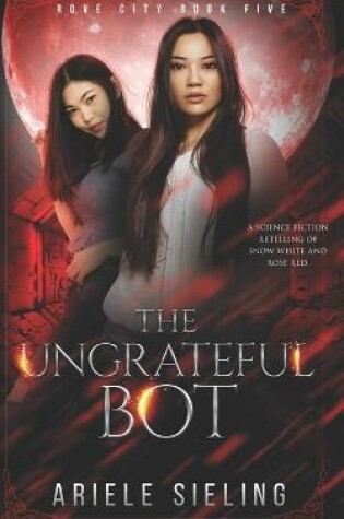Cover of The Ungrateful Bot
