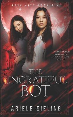 Book cover for The Ungrateful Bot