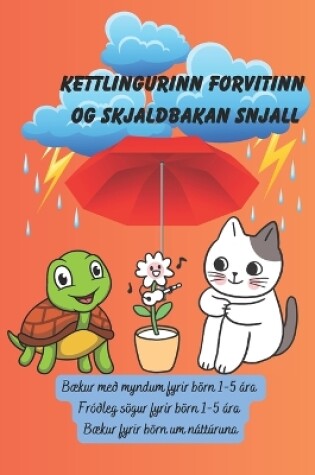 Cover of Kettlingurinn forvitinn og skjaldbakan snjall