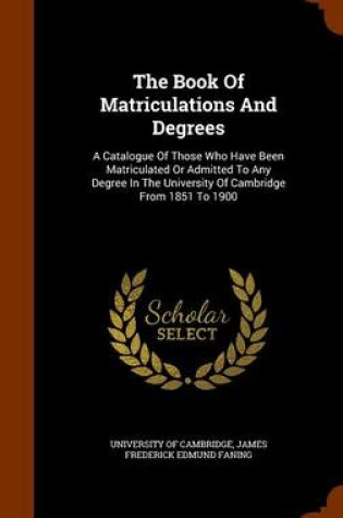 Cover of The Book of Matriculations and Degrees