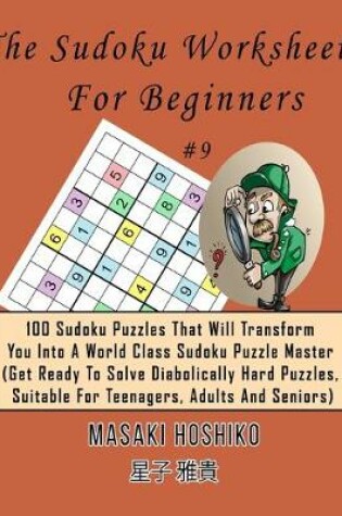 Cover of The Sudoku Worksheets For Beginners #9