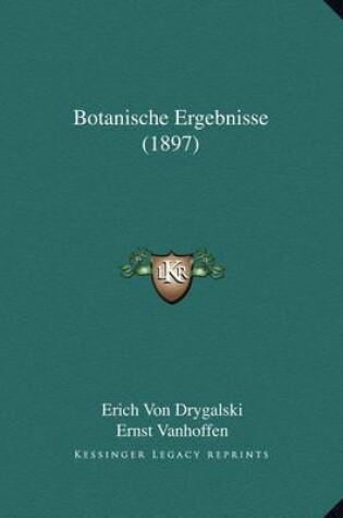 Cover of Botanische Ergebnisse (1897)