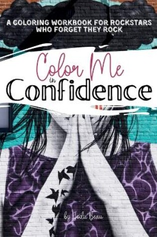 Cover of Color Me in Confidence