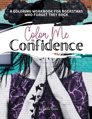 Cover of Color Me in Confidence