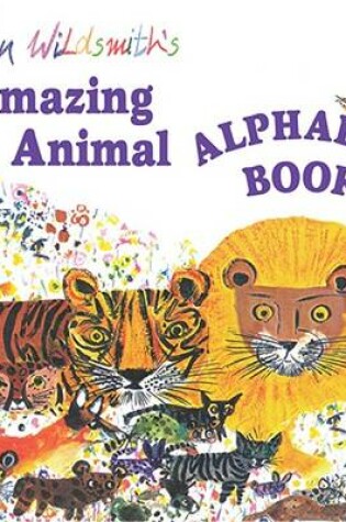 Cover of Brian Wildsmith Amzing Animal Alphabet Book