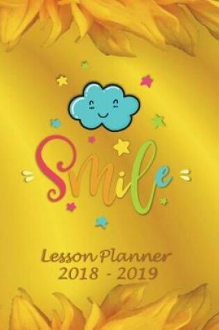 Cover of Lesson Planner 2018 - 2019 - Smile