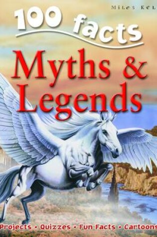 Cover of 100 Facts Myths & Legends
