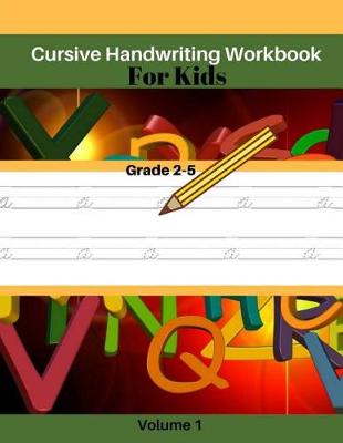 Book cover for Cursive Handwriting Workbook for Kids Volume 1