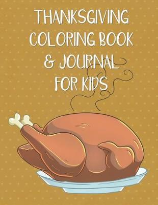 Book cover for Thanksgiving Coloring Book & Journal for Kids
