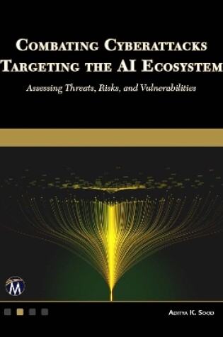 Cover of Combating Cyberattacks Targeting the AI Ecosystem