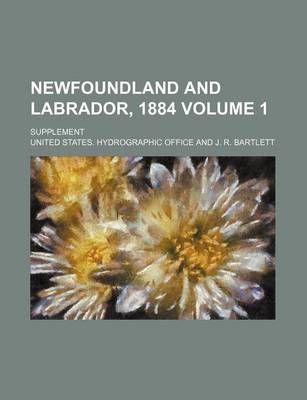 Book cover for Newfoundland and Labrador, 1884 Volume 1; Supplement