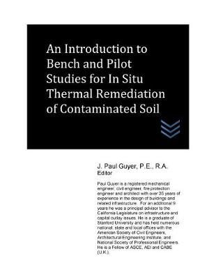 Book cover for An Introduction to Bench and Pilot Studies for In Situ Thermal Remediation of Contaminated Soil