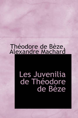 Book cover for Les Juvenilia de Th Odore de B Ze