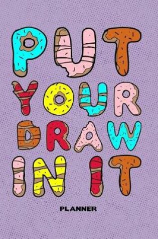 Cover of Put Your Draw In It