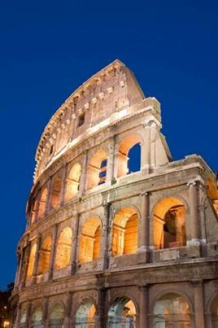 Cover of The Colosseum Flavian Amphitheatre in Rome Italy Journal