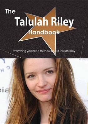 Book cover for The Talulah Riley Handbook - Everything You Need to Know about Talulah Riley