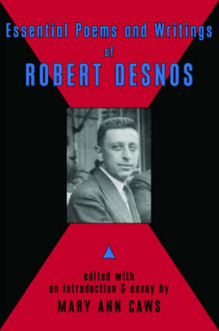 Cover of Essential Poems and Writings of Robert Desnos