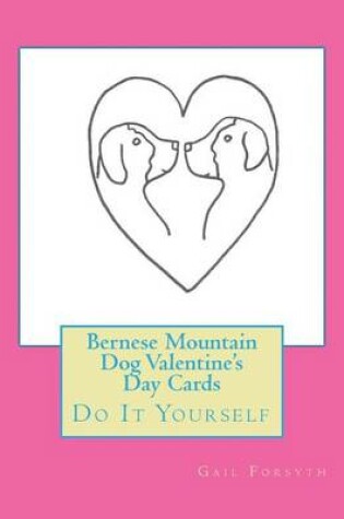 Cover of Bernese Mountain Dog Valentine's Day Cards