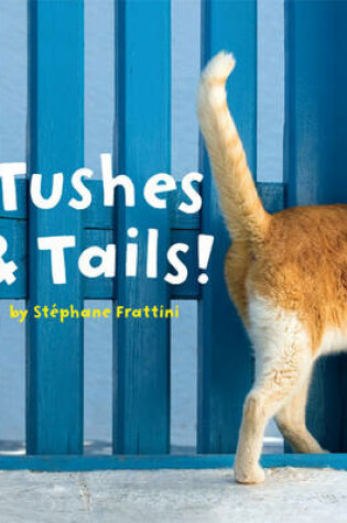 Cover of Tushes & Tails!