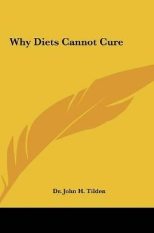 Cover of Why Diets Cannot Cure