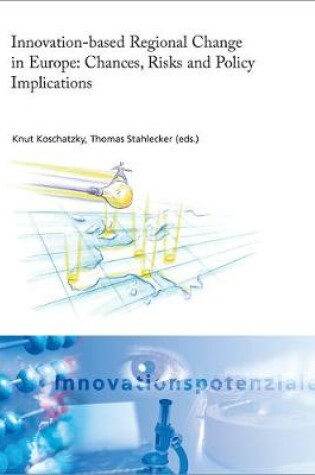 Cover of Innovation-based regional change in Europe: Chances, risks and policy implications.