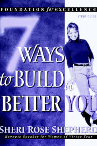 Cover of Seven Ways to Build a Better You