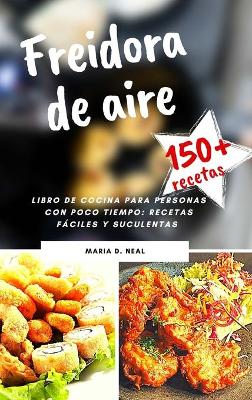 Book cover for Freidora de Aire (Air Fryer Cookbook Spanish Version)