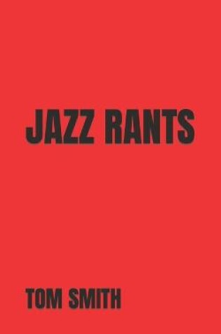 Cover of Jazz Rants