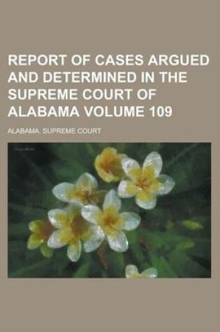 Cover of Report of Cases Argued and Determined in the Supreme Court of Alabama (Volume 47)