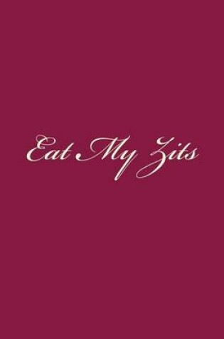 Cover of Eat My Zits