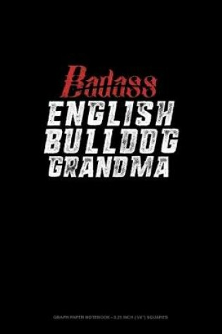 Cover of Badass English Bulldog Grandma