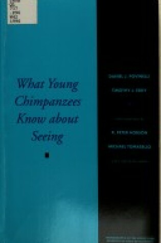 Cover of What Young Chimpanzees Know About Seeing