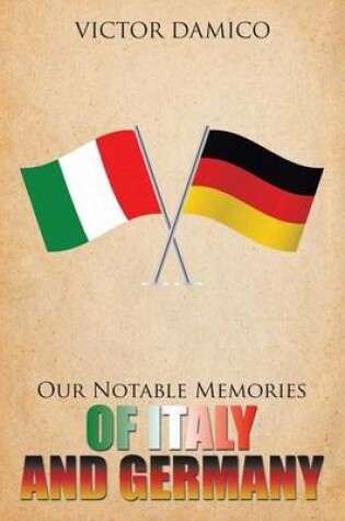 Cover of Our Notable Memories of Italy and Germany