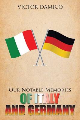 Book cover for Our Notable Memories of Italy and Germany