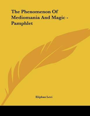 Book cover for The Phenomenon of Mediomania and Magic - Pamphlet